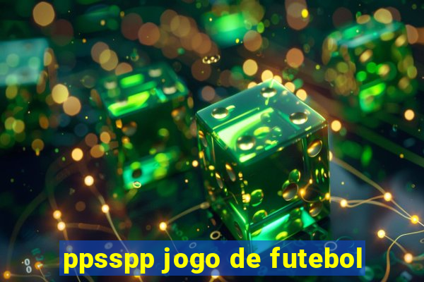 ppsspp jogo de futebol